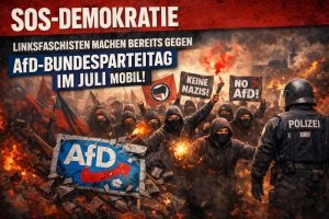 SOS-Demokratie: Linksfaschisten machen bereits gegen AfD-Bundesparteitag im Juli mobil