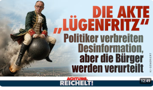 ACHTUNG REICHELT: Akte „Lügenfritz“! Politiker lügen, Bürger werden vor Gericht gestellt