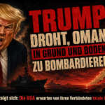 Trump droht mit nächstem Angriffskrieg – diesmal gegen den Oman Trump droht oman