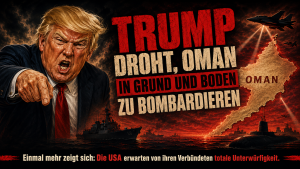 Trump droht mit nächstem Angriffskrieg – diesmal gegen den Oman