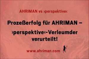 Prozeßerfolg für AHRIMAN – „perspektive“-Verleumder verurteilt!