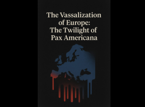 Ryan Perkins: Die Vasallisierung Europas & Pax Americana im Zwielicht der Dämmerung