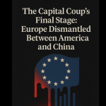 Ryan Perkins: „Finale im Putsch des Kapitals: Europa zerlegt zwischen USA & China!“ Ryan Perkins über den Masterplan der Finanzeliten