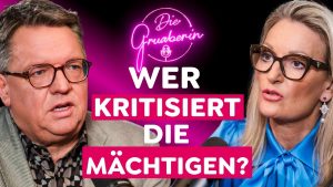 Die Gruaberin: „Wer kritisiert die Mächtigen?“