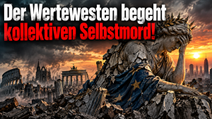 Der Wertewesten begeht kollektiven Selbstmord – Vom Aufstieg zum Niedergang
